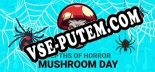 Depths Of Horror Mushroom Day: Трейнер +9 [v1.8]