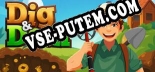 Трейнер для Dig  Deal [v1.0.9]
