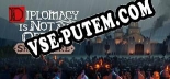 Diplomacy is Not an Option Shareware: ТРЕЙНЕР И ЧИТЫ (V1.0.79)