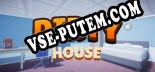 Dirty House: Читы, Трейнер +5 [MrAntiFan]