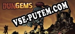 Dungems: Трейнер +13 [v1.5]