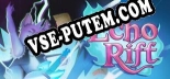 Трейнер для Echo Rift [v1.0.1]