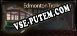 Трейнер для Edmonton Trolley Car [v1.0.4]
