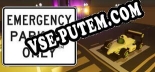 Emergency Parking Only: Читы, Трейнер +7 [FLiNG]