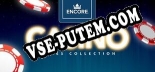 Трейнер для Encore Casino Games Collection [v1.0.1]