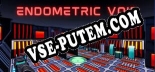Endometric Void: Читы, Трейнер +6 [FLiNG]
