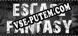 Escape Fantasy: Трейнер +9 [v1.5]