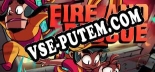 Fire and Rescue: Трейнер +6 [v1.4]