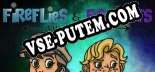 Трейнер для Fireflies  Figments A Willows Journey [v1.0.8]