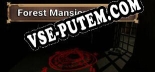 Трейнер для Forest Mansion Incident [v1.0.4]