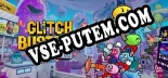Glitch Busters Stuck On You: ТРЕЙНЕР И ЧИТЫ (V1.0.93)