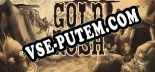 Gold Rush: Читы, Трейнер +12 [MrAntiFan]