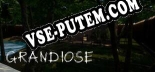 Grandiose: ТРЕЙНЕР И ЧИТЫ (V1.0.25)