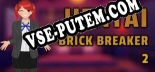 Hentai Brick Breaker 2: ТРЕЙНЕР И ЧИТЫ (V1.0.37)