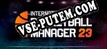 International Basketball Manager 23: Трейнер +11 [v1.3]