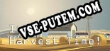 Its Harvest Time: Трейнер +9 [v1.2]