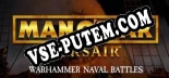 Man O War Corsair Warhammer Naval Battles: Трейнер +8 [v1.1]