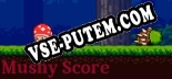 Трейнер для Mushy Score [v1.0.5]