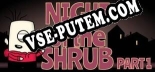 Night of the Shrub Part 1: ТРЕЙНЕР И ЧИТЫ (V1.0.66)