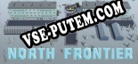 North Frontier: Читы, Трейнер +15 [FLiNG]