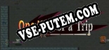 One Hell of a Trip: ТРЕЙНЕР И ЧИТЫ (V1.0.25)