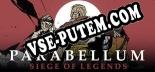 Трейнер для Parabellum Siege Of Legends [v1.0.8]