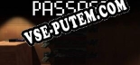 PASSAGE: Трейнер +10 [v1.5]