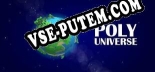 Poly Universe: Читы, Трейнер +14 [MrAntiFan]