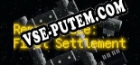 RemoteSpace First Settlement: Трейнер +7 [v1.5]