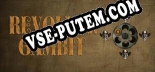 Трейнер для Revolver Gambit [v1.0.2]