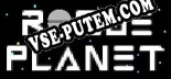Rogue Planet: Читы, Трейнер +6 [FLiNG]