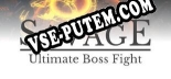 Savage Ultimate Boss Fight: Трейнер +5 [v1.1]