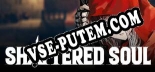 Трейнер для Shattered Soul [v1.0.3]