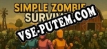 Simple Zombie Survival: Читы, Трейнер +7 [FLiNG]
