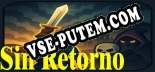 Sin Retorno: ТРЕЙНЕР И ЧИТЫ (V1.0.96)