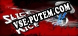 Slice, Dice  Rice: ТРЕЙНЕР И ЧИТЫ (V1.0.97)
