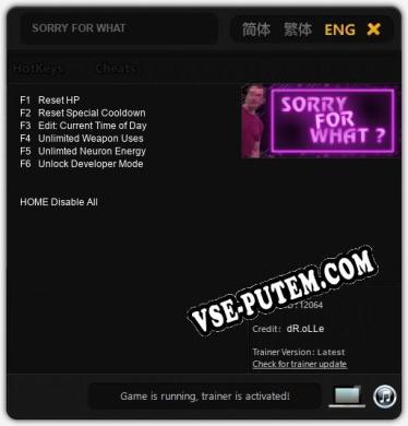 SORRY FOR WHAT: Трейнер +6 [v1.6]