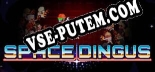 Трейнер для Space Dingus [v1.0.6]
