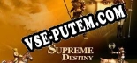 Supreme Destiny: Читы, Трейнер +15 [CheatHappens.com]