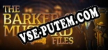 Трейнер для The Barker  Mustard Files [v1.0.7]