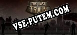 The Last Train Definitive Edition: ТРЕЙНЕР И ЧИТЫ (V1.0.12)