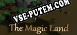 The Magic Land: Трейнер +6 [v1.8]