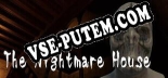 The Nightmare House: Читы, Трейнер +14 [CheatHappens.com]