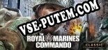 The Royal Marines Commando: Читы, Трейнер +6 [dR.oLLe]