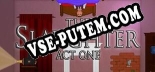 The Slaughter Act One: Читы, Трейнер +9 [dR.oLLe]