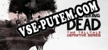 Трейнер для The Walking Dead The Telltale Definitive Series [v1.0.2]