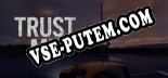 Trust Me: ТРЕЙНЕР И ЧИТЫ (V1.0.76)