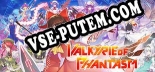 Valkyrie of Phantasm: Читы, Трейнер +15 [FLiNG]