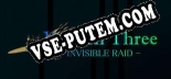 Трейнер для VersionThree  INVISIBLE RAID [v1.0.2]