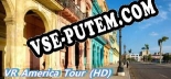 VR America Tour (HD): ТРЕЙНЕР И ЧИТЫ (V1.0.57)